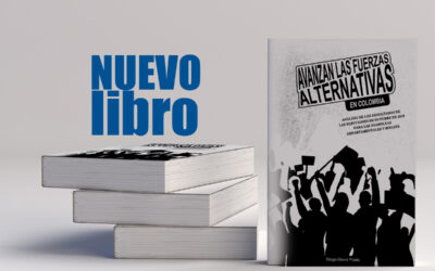 LANZAMIENTO DEL LIBRO.AVANZAN LAS FUERZAS ALTERNATIVAS EN COLOMBIA